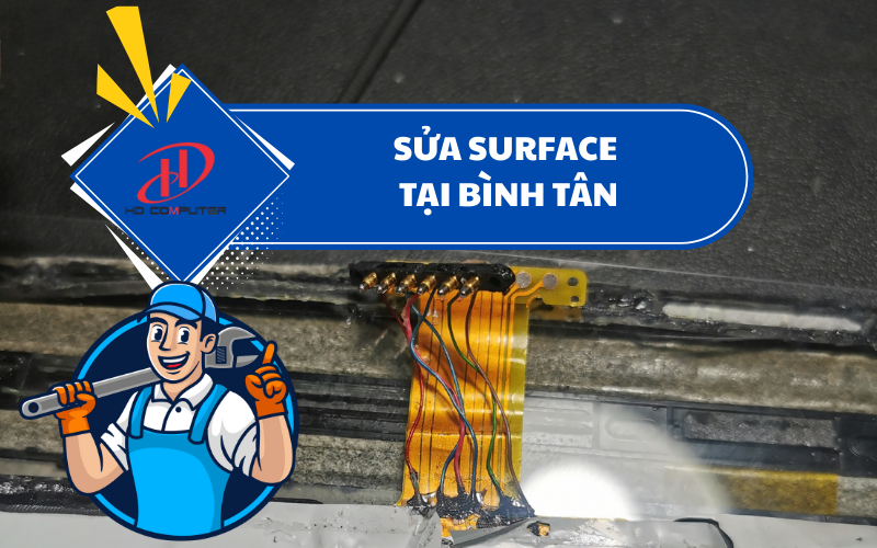 Sửa Surface tại Bình Tân – Địa chỉ uy tín, nhanh chóng, giá hợp lý