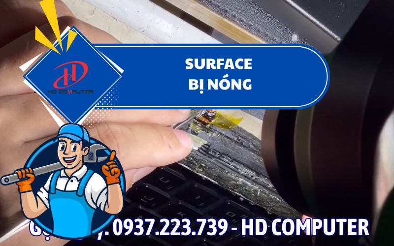 Surface bị nóng – Nguyên nhân và cách khắc phục hiệu quả