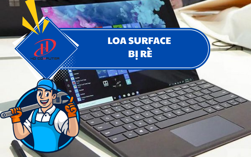 Loa Surface bị rè – Nguyên nhân và cách khắc phục hiệu quả