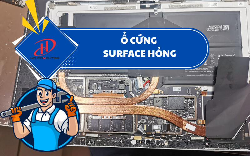 Ổ cứng Surface hỏng – Nguyên nhân, dấu hiệu và cách khắc phục