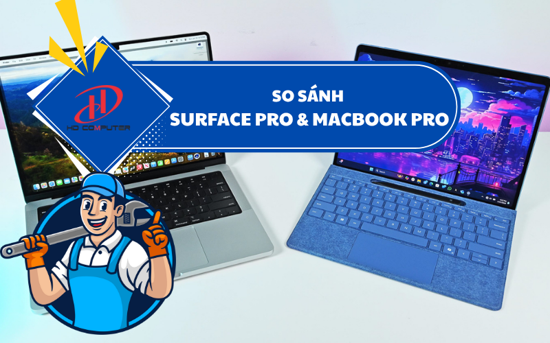 So sánh Surface Pro & MacBook Pro – Nên chọn máy nào?