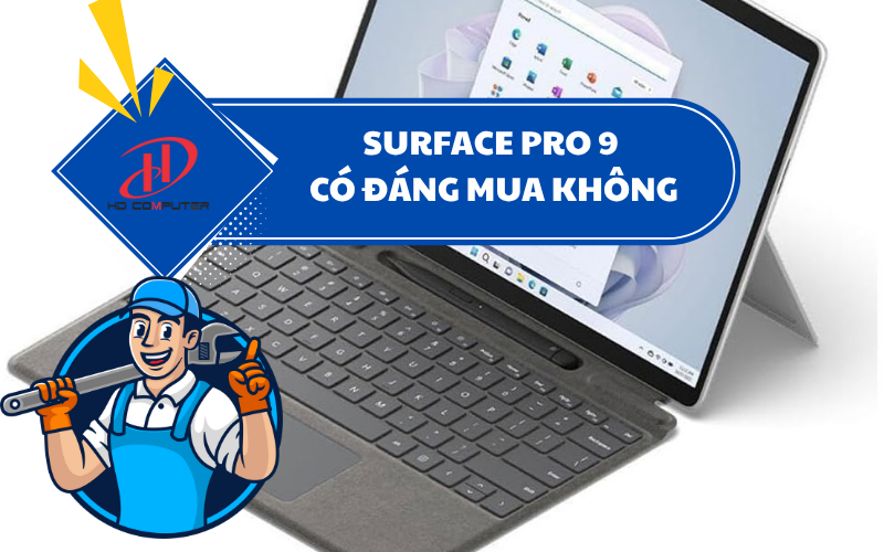SURFACE 9 PRO CÓ ĐÁNG MUA KHÔNG? ĐÁNH GIÁ CHI TIẾT TỪ HIỆU NĂNG ĐẾN TRẢI NGHIỆM THỰC TẾ