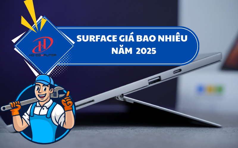 SURFACE GIÁ BAO NHIÊU 2025