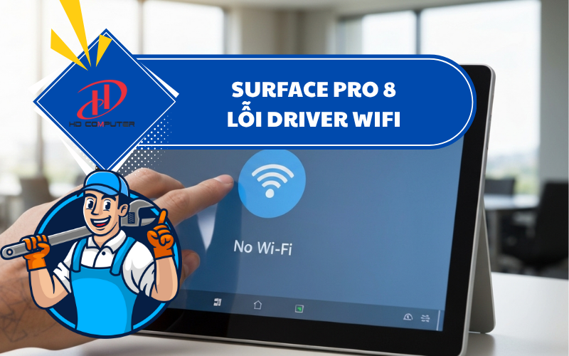 SURFACE PRO 8 LỖI DRIVER WIFI