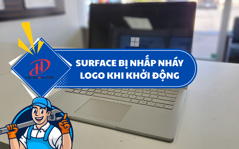SURFACE BỊ NHẤP NHÁY LOGO KHI KHỞI ĐỘNG