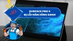 SURFACE PRO 9 BỊ LỖI MÀN HÌNH XANH – NGUYÊN NHÂN VÀ CÁCH KHẮC PHỤC HIỆU QUẢ